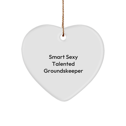 Groundskeeper Heart Ornament -Funny Quote 'Smart Sexy Talented Groundskeeper' Christmas Gifts