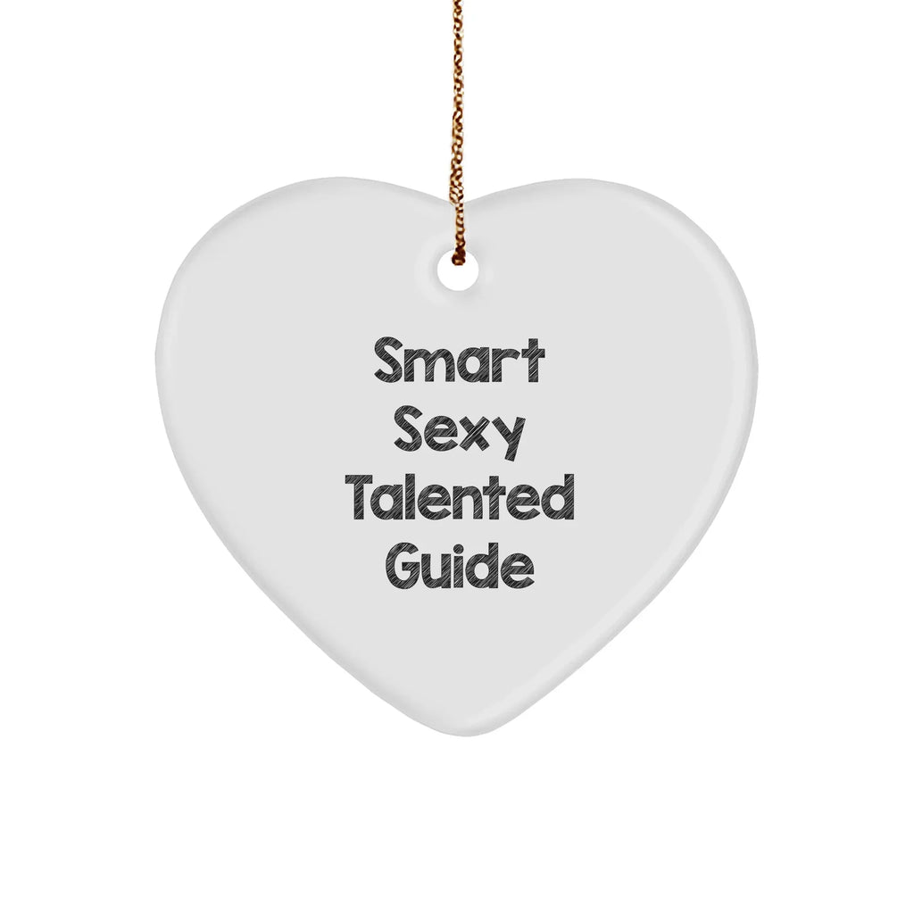 Guide Heart Ornament with Funny Quote 'Smart Sexy Talented Guide' Christmas Gifts