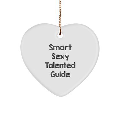 Guide Heart Ornament with Funny Quote 'Smart Sexy Talented Guide' Christmas Gifts