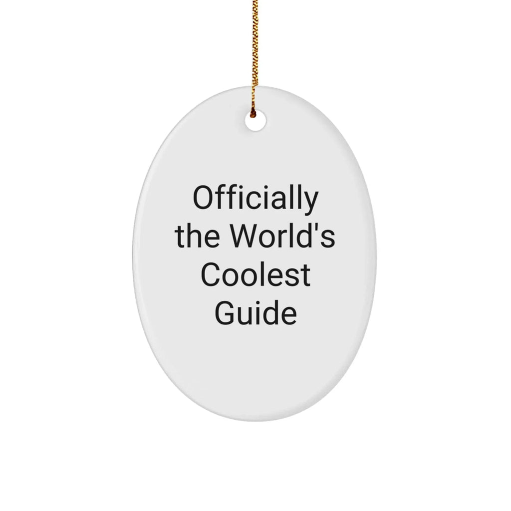 Guide Lovers' Delight, Gifts from Friends for Guide Enthusiasts, Officially the World's Coolest Guide Oval Ornament