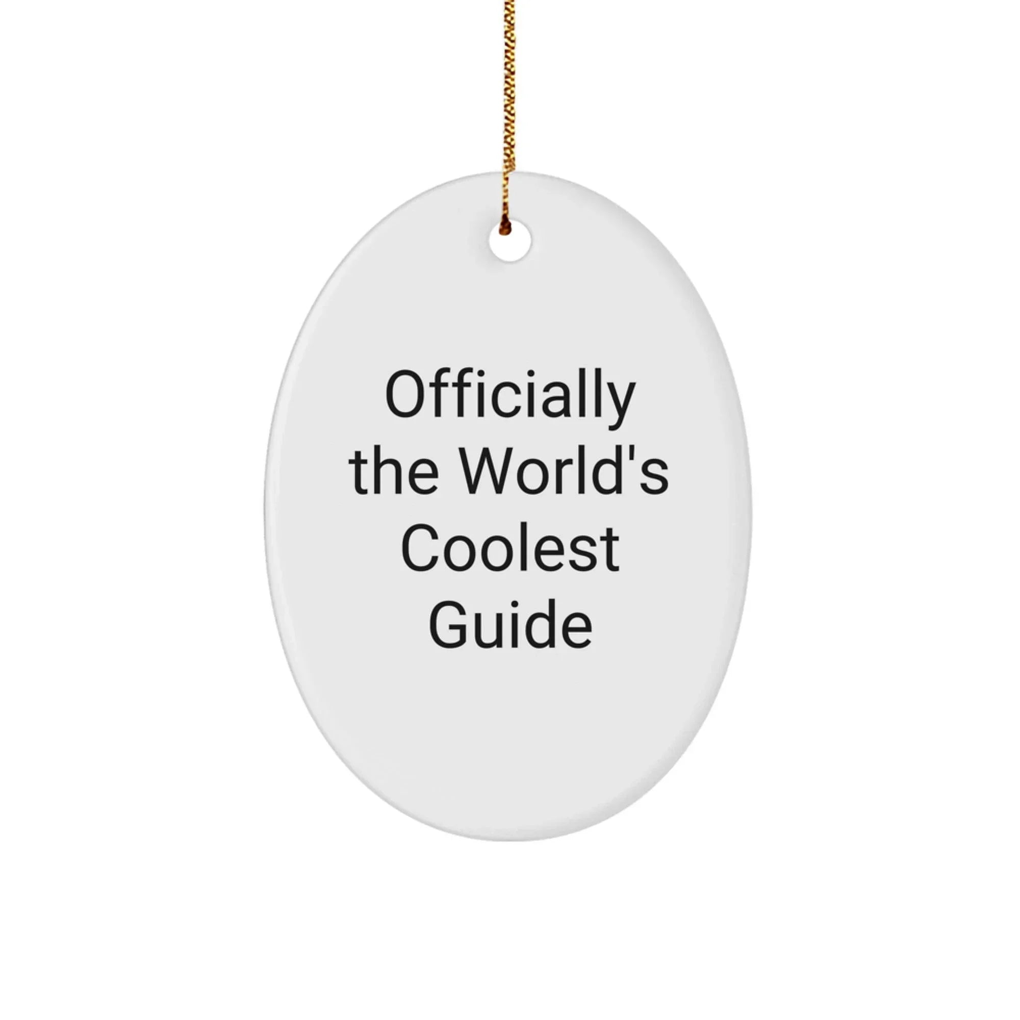 Guide Lovers' Delight, Gifts from Friends for Guide Enthusiasts, Officially the World's Coolest Guide Oval Ornament