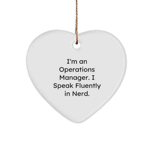 Funny Operations Manager Gifts, I'm An Operations Manager. I Speak Fluently In genius., Heart Ornament for Christmas, Gifts from Friends to Operations Managers, Gifts for Operations Managers - Image 1
