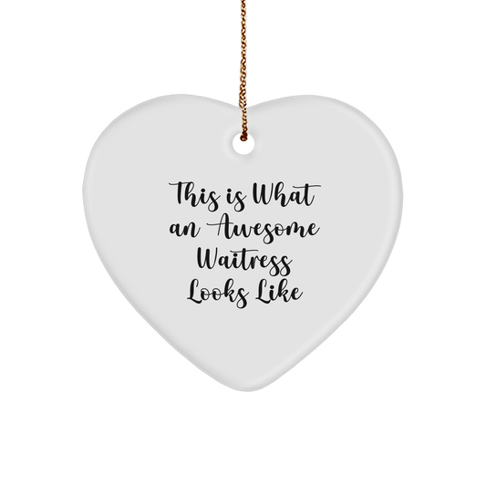 Waitress Heart Ornament Gifts from Men to Awesome Waitresses - 'This Is What An Awesome Waitress Looks Like' Quote, Heart Shaped, White Color, Perfect for Christmas - Image 1