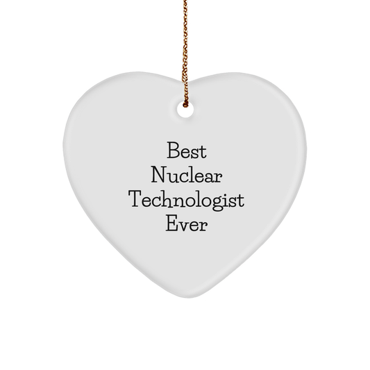 Nuclear Technologist Gifts for Him - Best Ever Heart Ornament, Funny Quote, White, 2.75' Tall, Christmas Unique Gifts from Men to Coworkers - Image 1