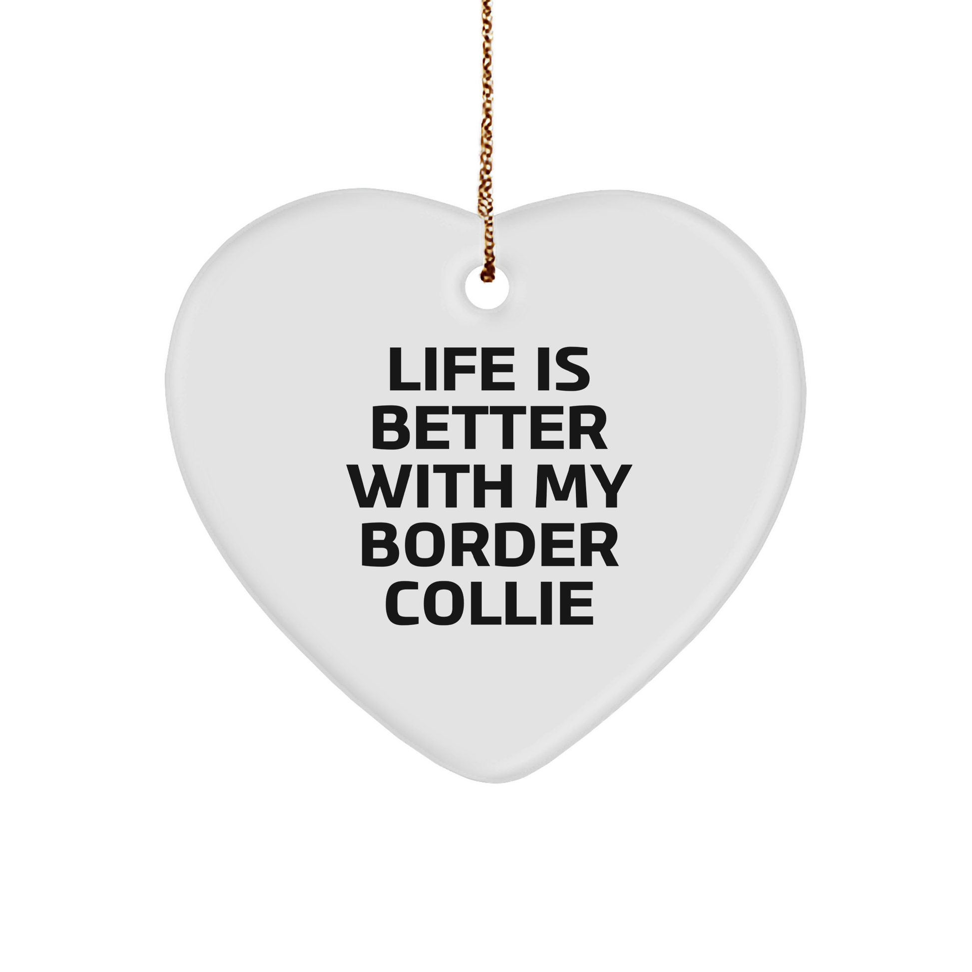 Funny Border Collie Dog Gifts from Men to Friends, 'Life Is Better With My Border Collie' Heart Ornament for Christmas, Gifts for Border Collie Dog Lovers - Image 1