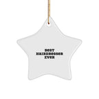 Hairdresser Funny Star Steel Christmas Tree Ornament - Best Ever Hairdresser