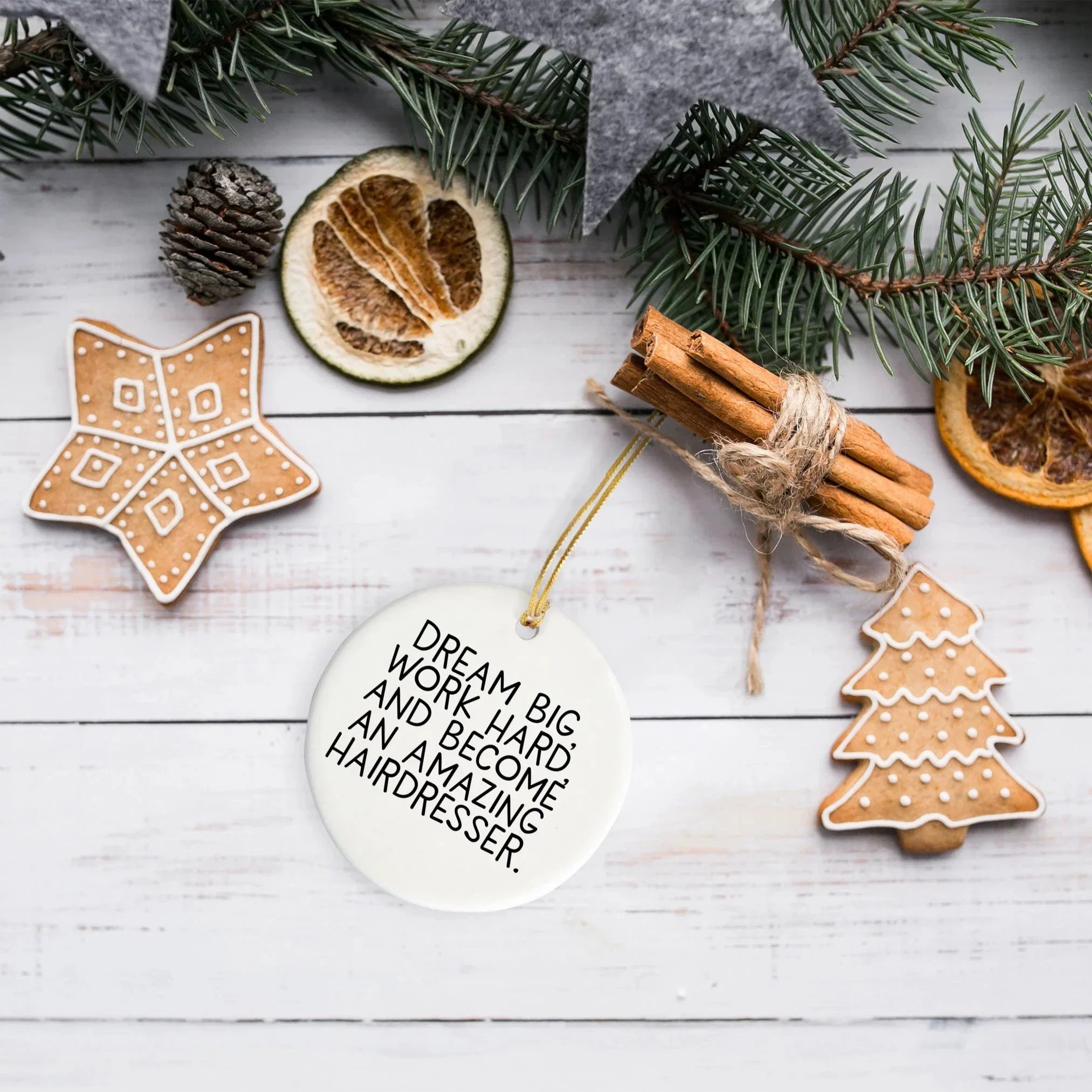 Hairdresser Gifts for Christmas - 'Dream Big, Work Hard, And Become An Amazing Hairdresser.' Circle Ornament from Friends