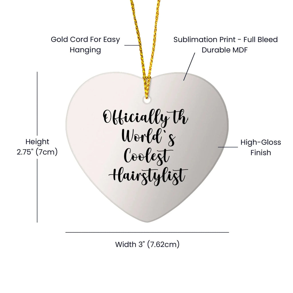Hairstylist Gifts for Men, Women, or Friends - 'Officially The World's Coolest Hairstylist' Heart Ornament for Christmas