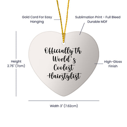 Hairstylist Gifts for Men, Women, or Friends - 'Officially The World's Coolest Hairstylist' Heart Ornament for Christmas