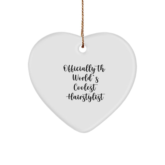 Hairstylist Gifts for Men, Women, or Friends - 'Officially The World's Coolest Hairstylist' Heart Ornament for Christmas