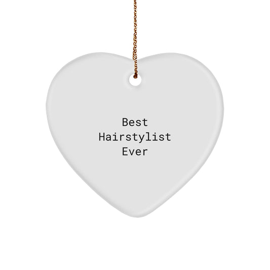 Hairstylist Gifts from Best Hairstylist Ever, Funny Heart Ornament for Christmas, Gifts for Hairstylist, Heart-Shaped Decor, Gifts from Friends to Hairstylist