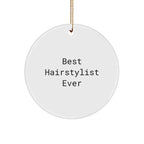 Hairstylist Gifts from Friends, Family, or Coworkers - Best Hairstylist Ever Circle Ornament for Christmas Unique Gifts