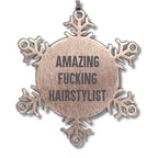 Hairstylist Snowflake Ornament Gifts from Friends - Amazing F--king Hairstylist Quote Christmas Unique Gifts for Hairstylist