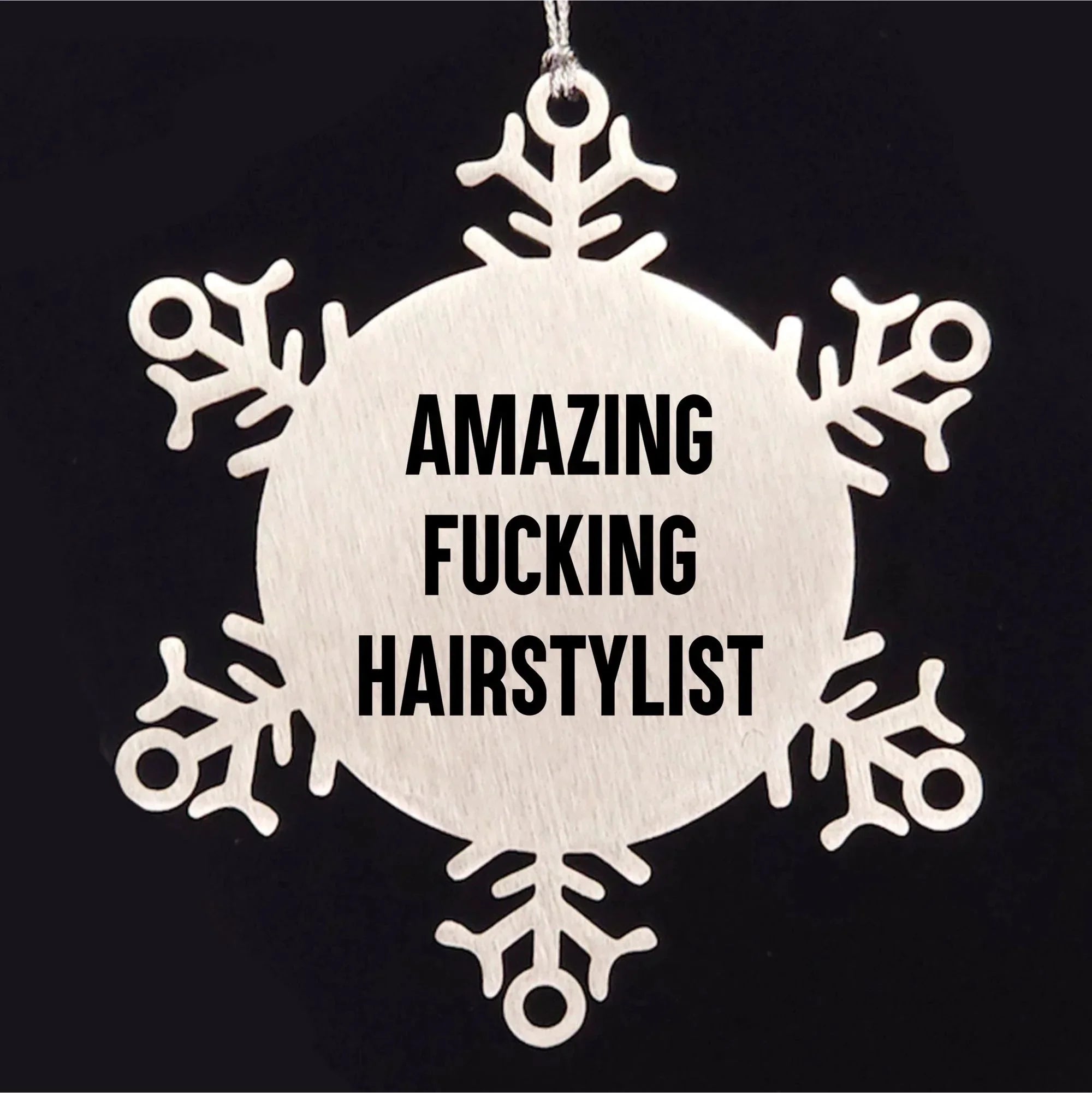 Hairstylist Snowflake Ornament Gifts from Friends - Amazing F--king Hairstylist Quote Christmas Unique Gifts for Hairstylist
