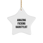 Hairstylist Star Ornament, Funny Quote Gifts from Friends to Hairstylists, Christmas Unique Gifts