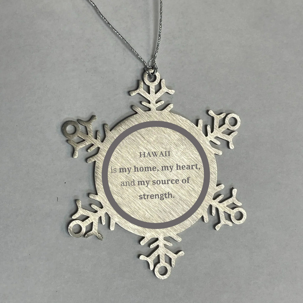 Hawaii is my home Gifts, Lovely Hawaii Birthday Christmas Snowflake Ornament For People from Hawaii, Men, Women, Friends
