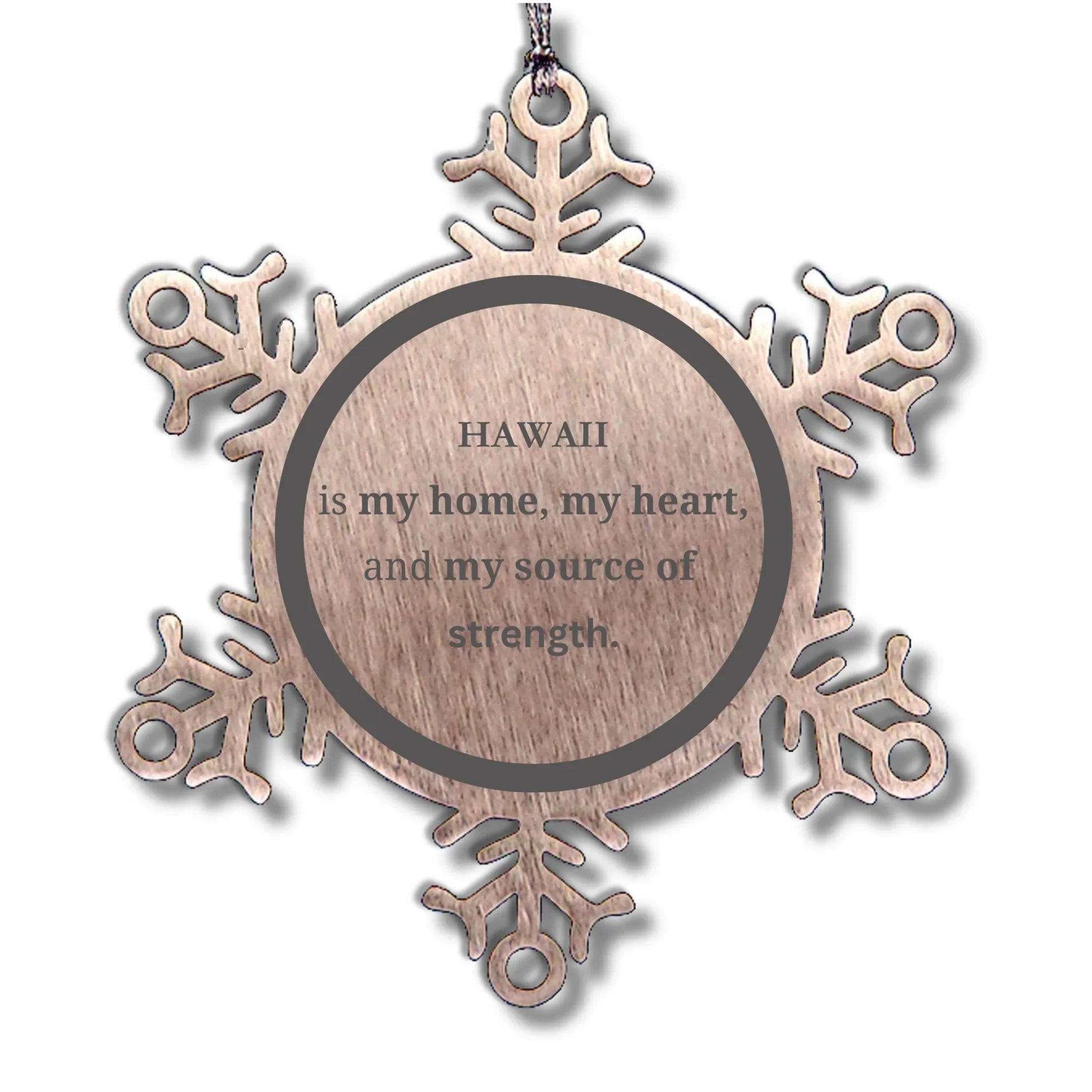 Hawaii is my home Gifts, Lovely Hawaii Birthday Christmas Snowflake Ornament For People from Hawaii, Men, Women, Friends