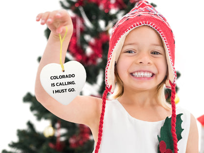 Colorado State Heart Christmas Ornament 'Colorado Is Calling. I Must Go.'