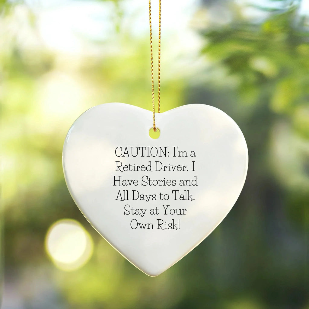 Funny Driver Gift, Heart Ornament with Caution Quote, Christmas Memorable Presents for Men or Women