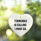 Tennessee Heart Ornament - Tennessee Is Calling. I Must Go