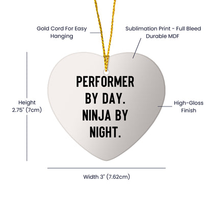 Performer Gifts from Friends, Christmas Unique Performer Heart Ornament, 'Performer By Day. Ninja By Night.' - Mallard Moon