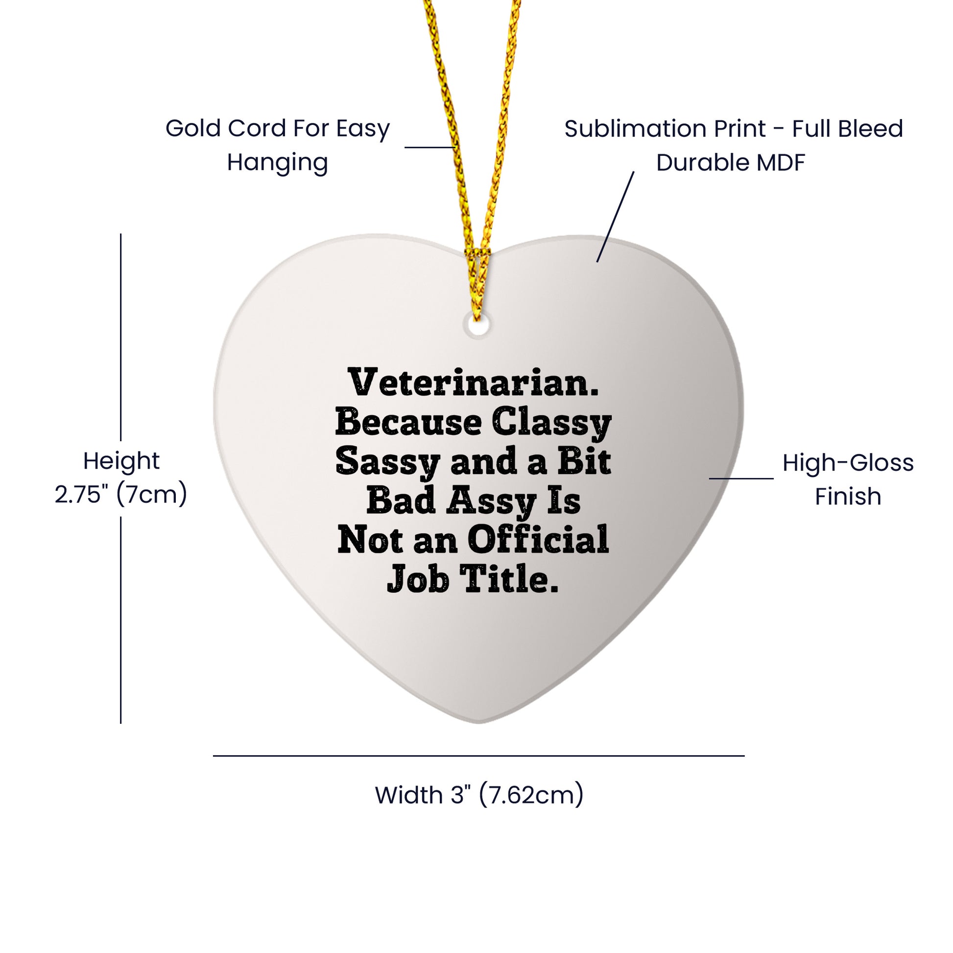 Funny Veterinarian Heart Ornament - Veterinarian, Classy Sassy And A Bit Bad Assy Is Not An Official Job Title - HumorGift - Mallard Moon
