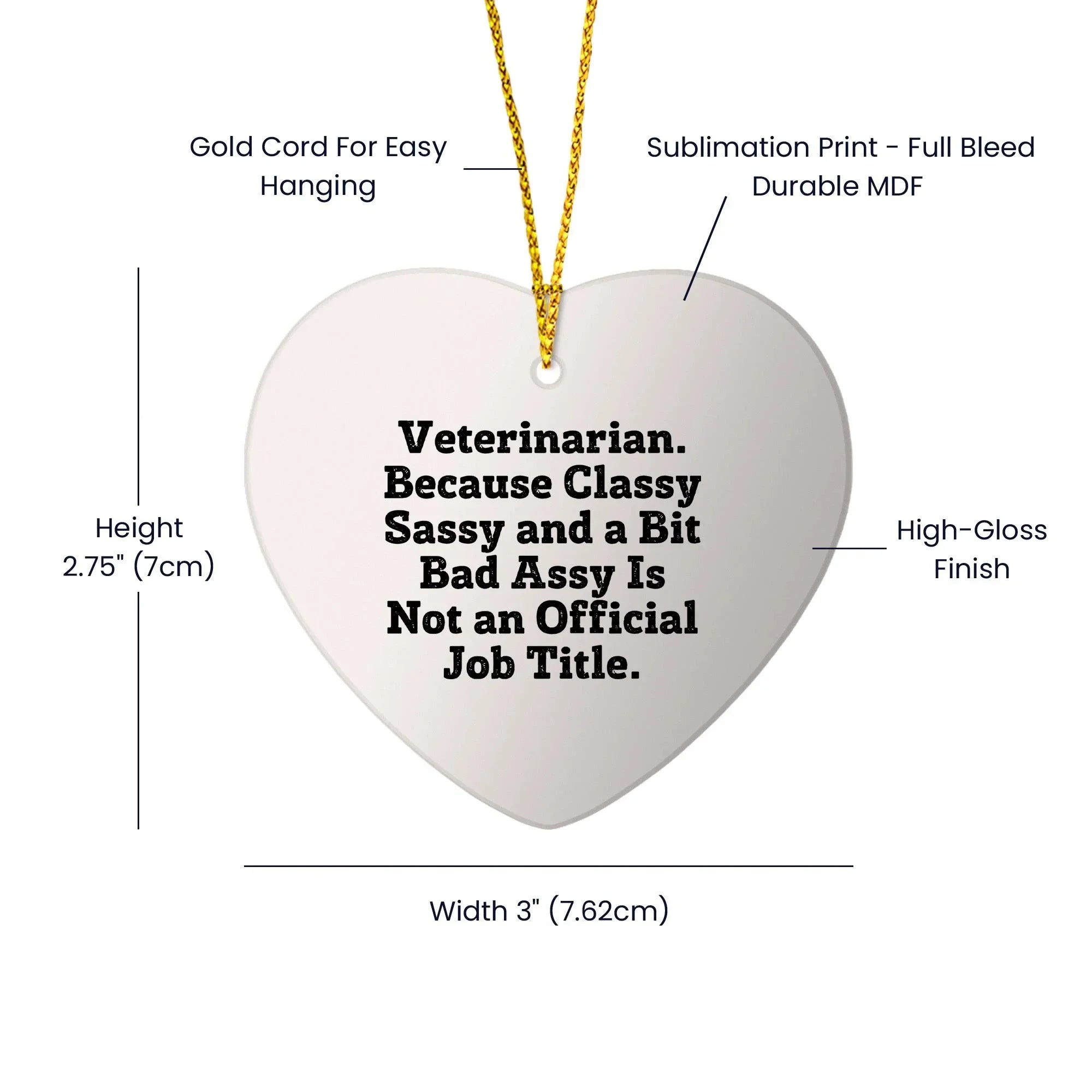 Funny Veterinarian Heart Ornament - Veterinarian, Classy Sassy And A Bit Bad Assy Is Not An Official Job Title - HumorGift