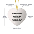 Law Enforcement Officer Christmas Heart Ornament 'If At First You Don't Succeed', Funny Gifts