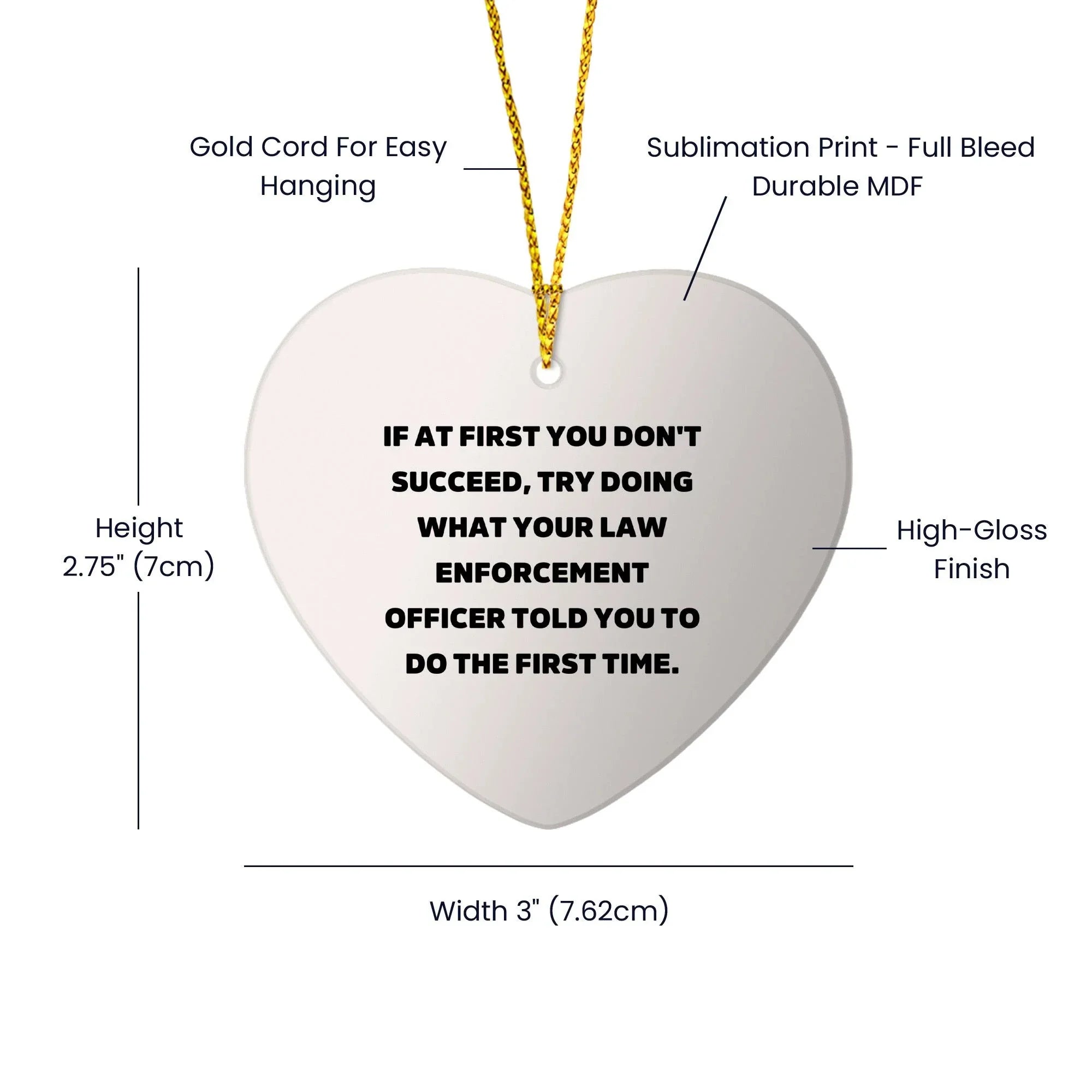 Law Enforcement Officer Christmas Heart Ornament 'If At First You Don't Succeed', Funny Gifts