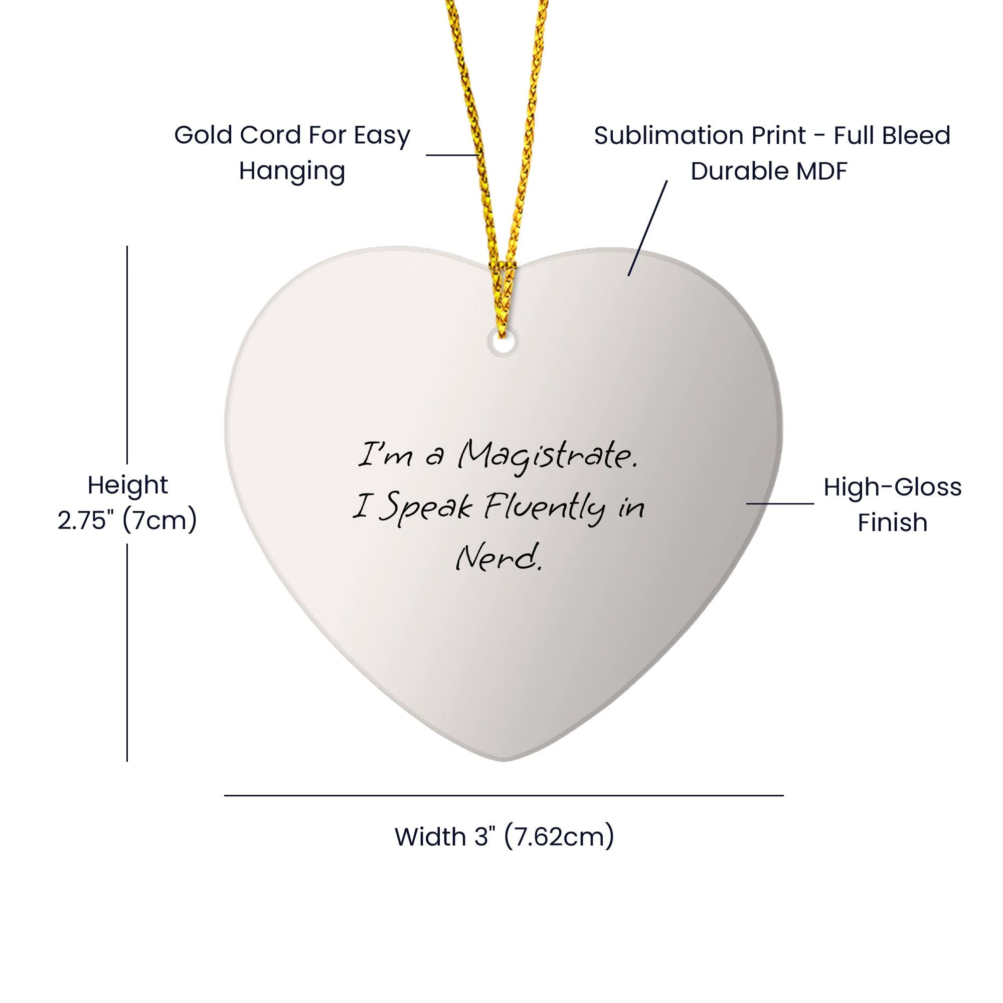 Magistrate Heart Christmas Ornament, Funny Quote -I’m A Magistrate. I Speak Fluently In Nerd