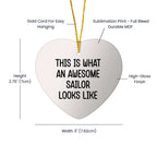 Sailor Heart Ornament for Christmas, 'This Is What An Awesome Sailor Looks Like' Quote