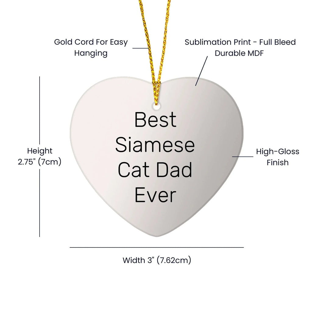 Siamese Cat Dad Ever's Heartfelt Gift for Christmas, Gifts from Family, Unique Heart Ornament for Siamese Cat Lovers, Best Siamese Cat Dad Gifts, Christmas Memorable Presents for Family