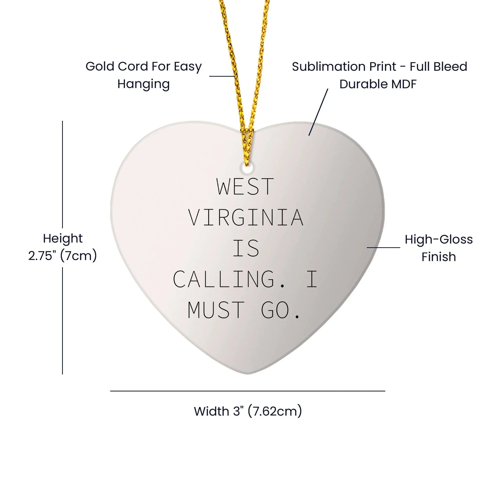 West Virginia Heart Ornament - Funny Quote 'West Virginia Is Calling. I Must Go.'