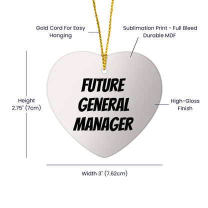 Funny General Manager Heart Christmas Tree Ornament with 'Future General Manager' Quote, - Mallard Moon