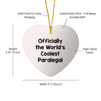 Funny Paralegal Christmas Unique Gifts from Friends - Officially The World's Coolest Paralegal Heart Ornament for Paralegal