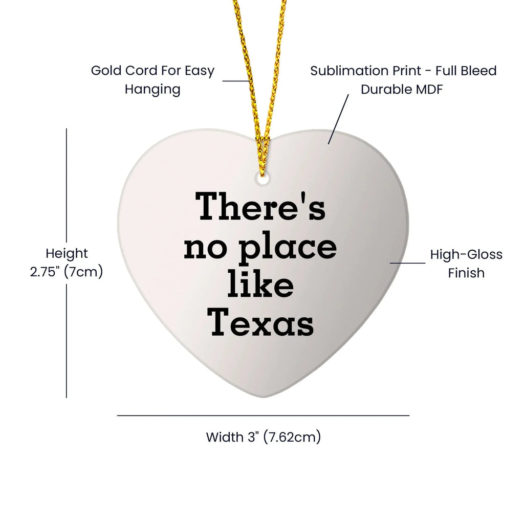 There's No Place Like Texas Heart Ornament, Gifts for Women, Friends, Family, Christmas Unique Gifts from Texas