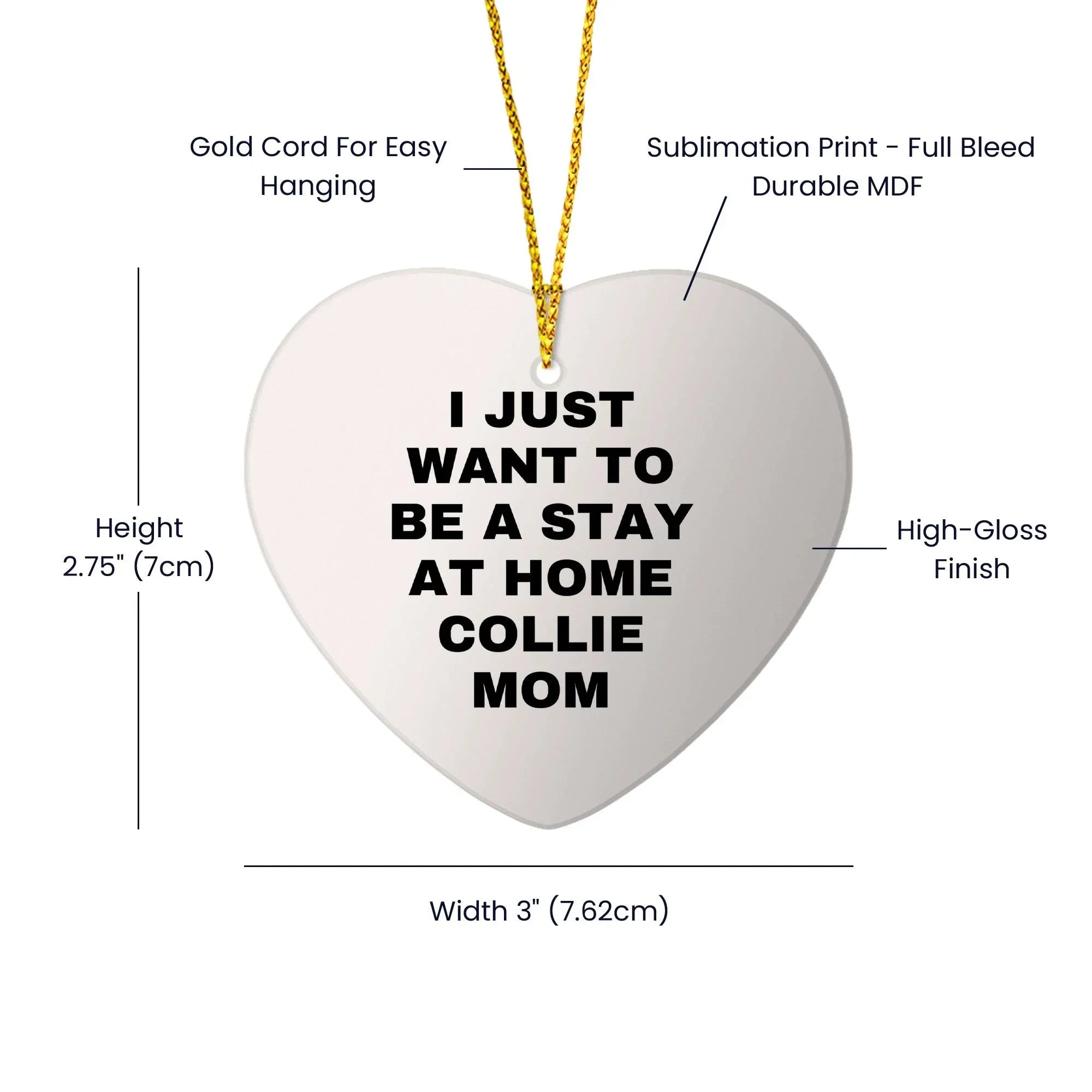 Funny Collie Dog Mom Gifts for Christmas - I Just Want To Be A Stay At Home Collie Mom Heart Ornament