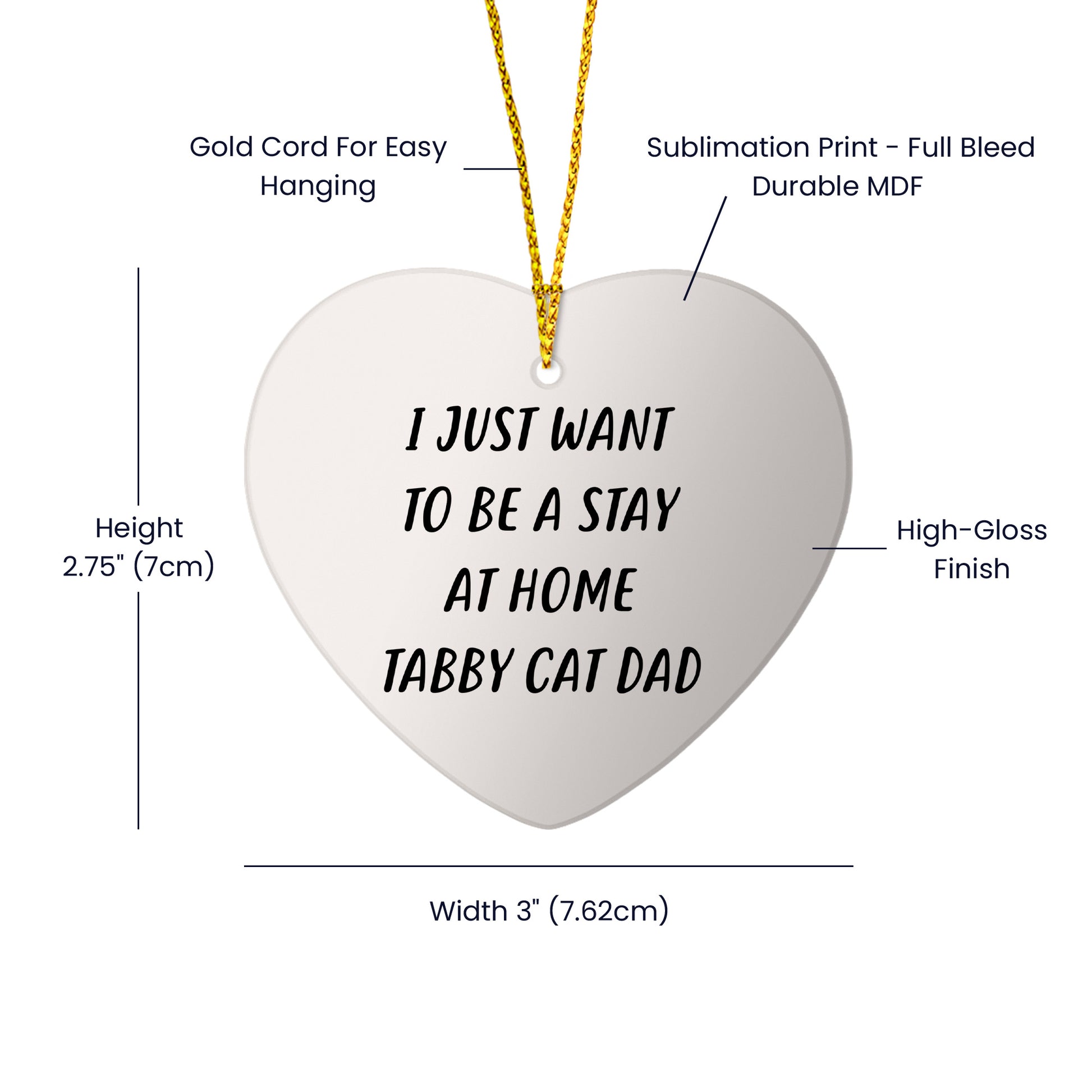 Funny Tabby Cat Dad Heart Christmas Ornament, 'I Just Want To Be A Stay At Home Tabby Cat Dad'