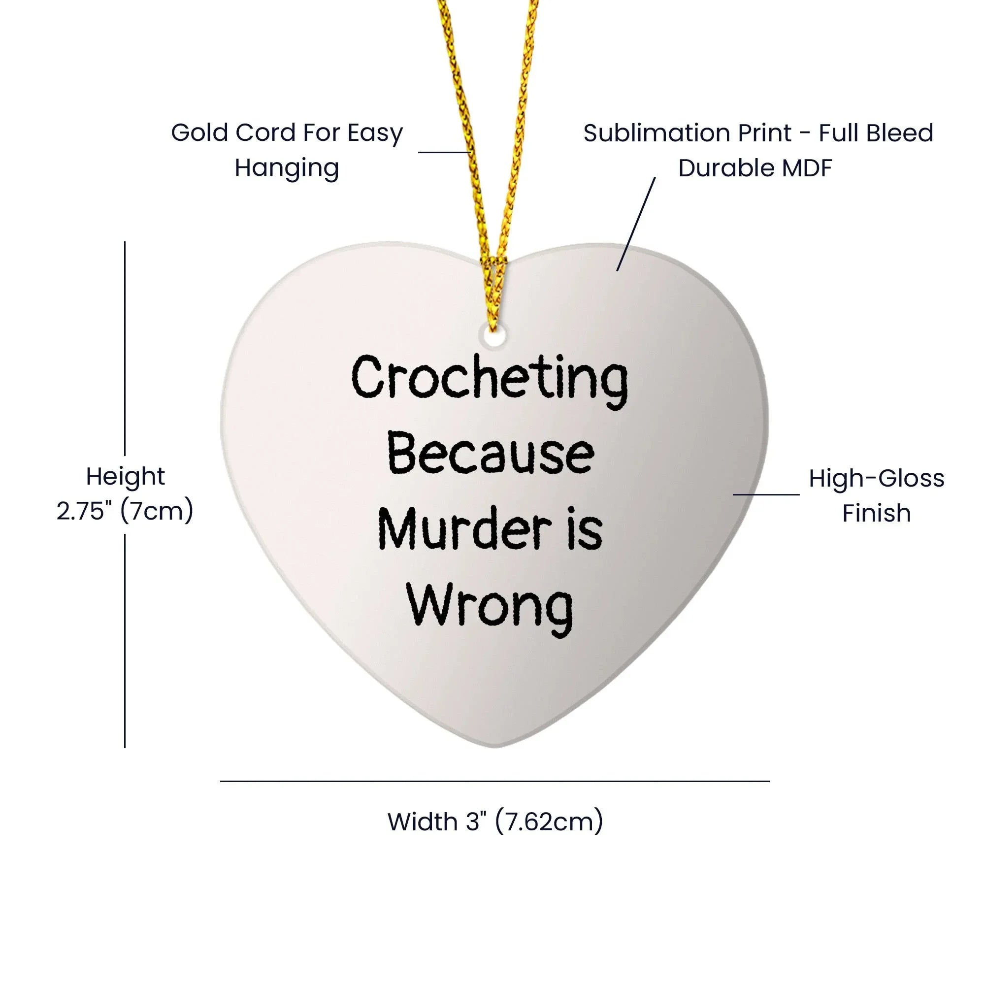 Crocheting Funny Heart Ornament - 'Crocheting Because Murder Is Wrong' Quote Christmas Gifts