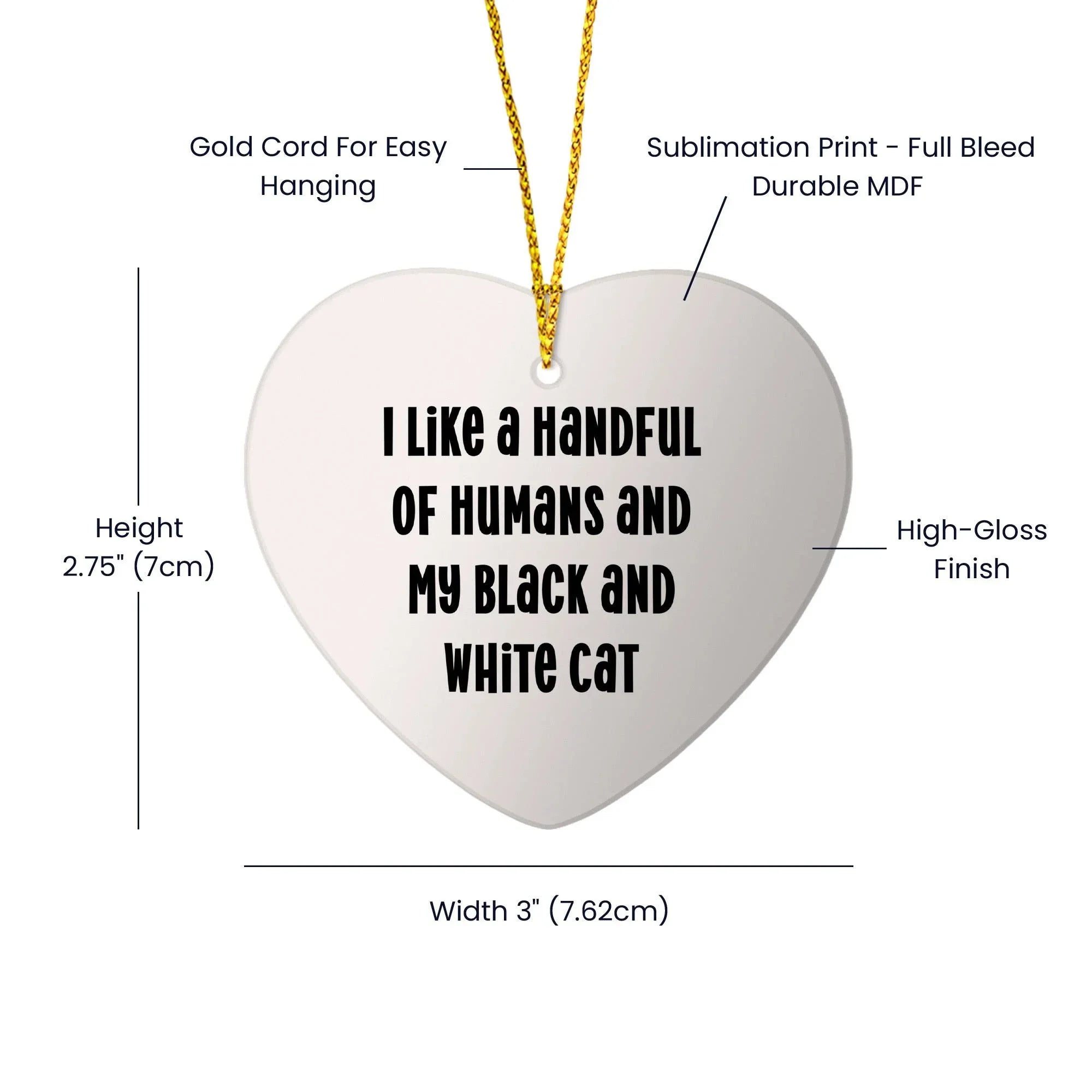 Funny Black and White Cat Lovers Christmas Heart Ornament with Quote 'I Like A Handful Of Humans And My Black And White Cat'