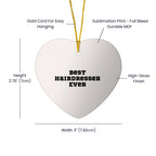 Funny Hairdresser Steel Heart-shaped Christmas Tree Ornament - Best Hairdresser Ever Gift