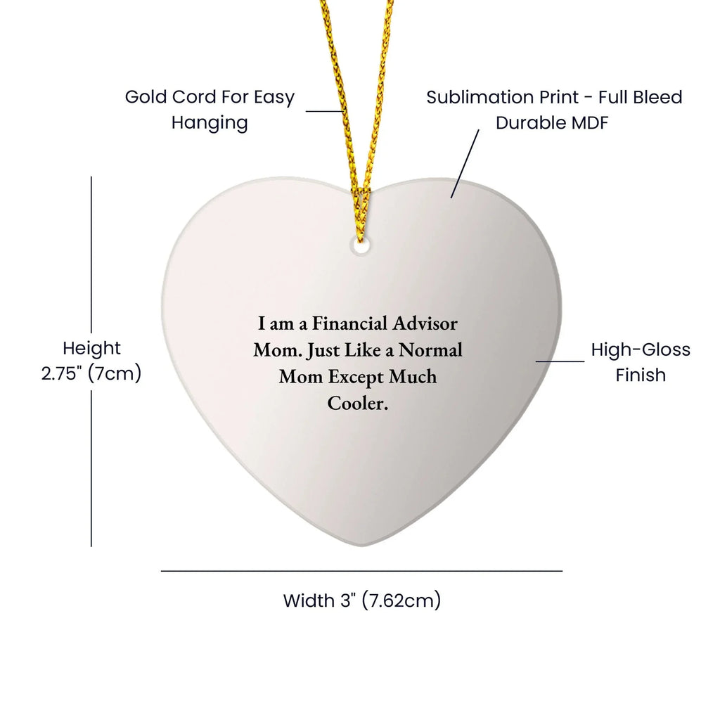 Financial Advisor Gifts from Mom - Heart Ornament with Funny Quote, Perfect for Christmas - Gifts for Financial Advisors