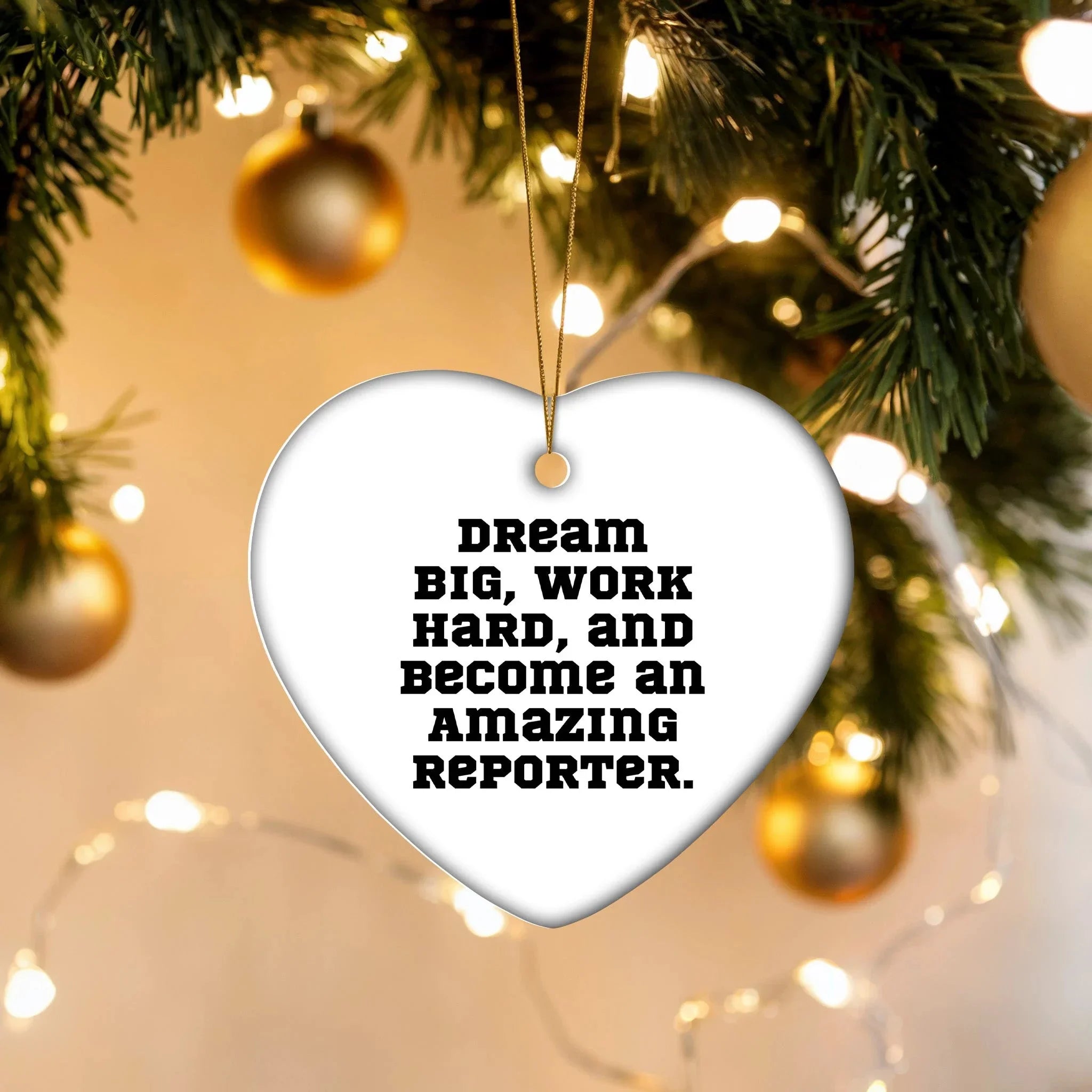 Inspirational Reporter Christmas Heart Ornament - Dream Big, Work Hard, And Become An Amazing Reporter Gifts