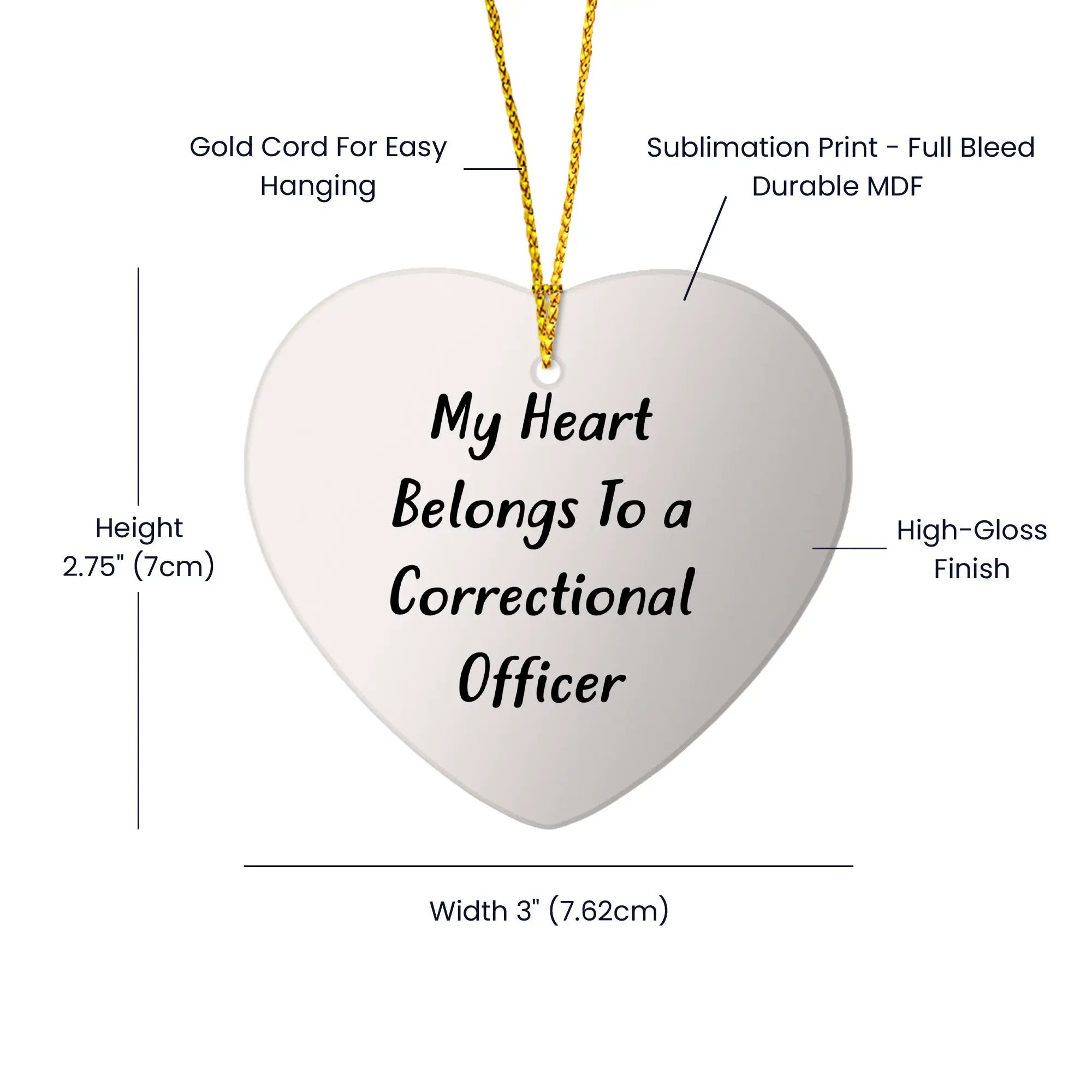 Correctional Officer Heart Ornament Funny Keepsake Premium Gift -My Heart belongs to a Correctional Officer - Mallard Moon