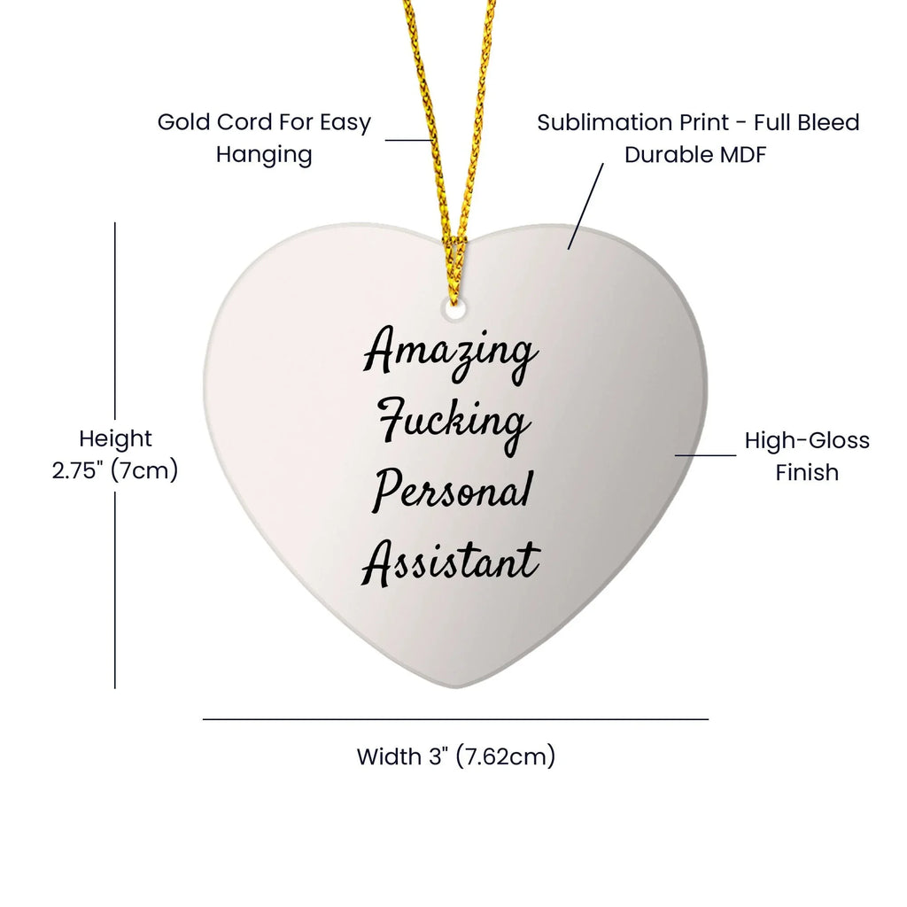Personal Assistants Funny Heart Christmas Ornament - Amazing F--ing Personal Assistants