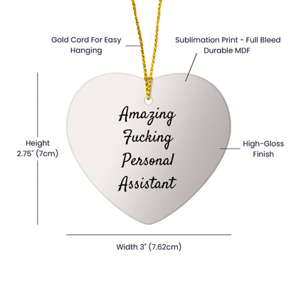 Personal Assistants Funny Heart Christmas Ornament - Amazing F-ing Personal Assistants