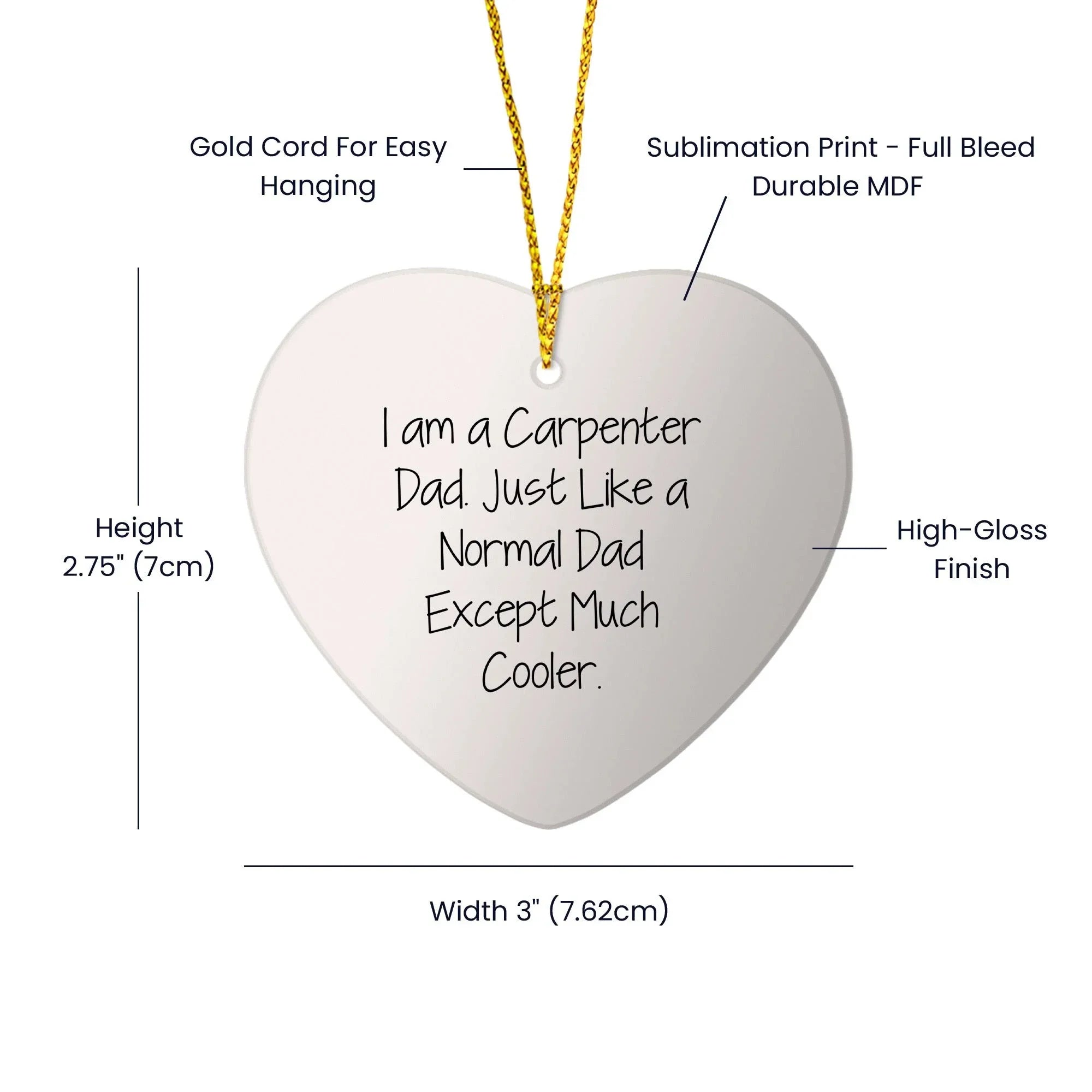 Carpenter Dad's Christmas Unique Gift - I Am A Carpenter Dad. Just Like A Normal Dad Except Much Cooler. Heart Ornament Gifts from Men for Christmas
