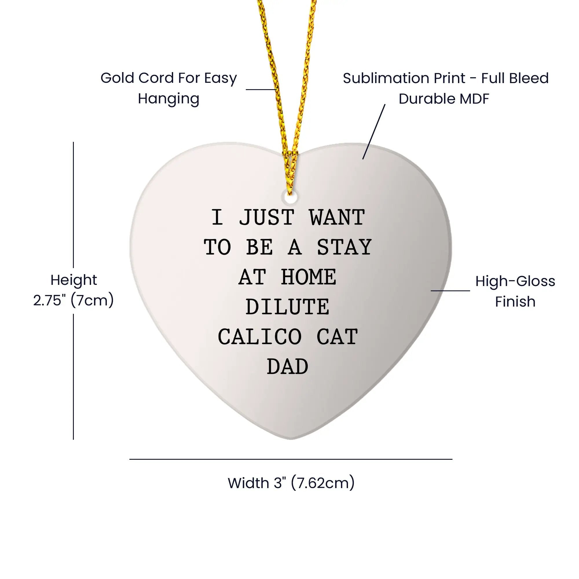 Dilute Calico Christmas Heart Ornament, 'I Just Want To Be A Stay At Home Dilute Calico Cat Dad' - Mallard Moon