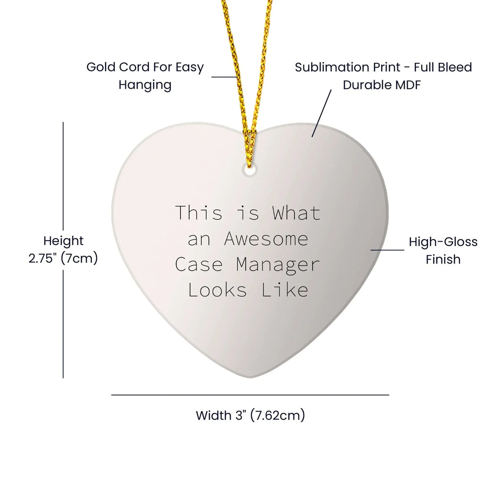 Funny Case Managers - Heart Ornament with Quote 'This Is What An Awesome Case Manager Looks Like' - Christmas Gifts