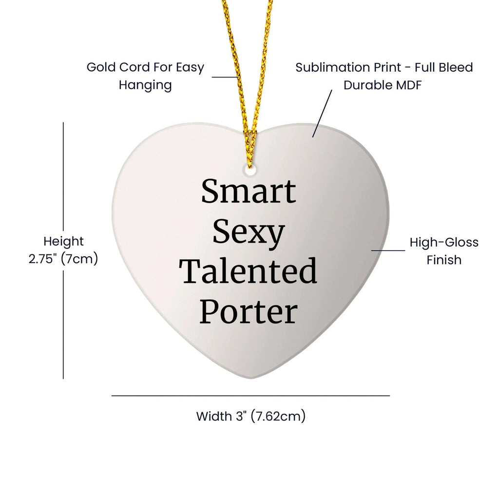 Smart Sexy Talented Porter Heart Ornament Gifts from Family for Christmas